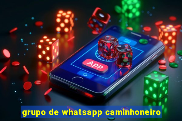 grupo de whatsapp caminhoneiro